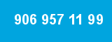 906 957 11 99